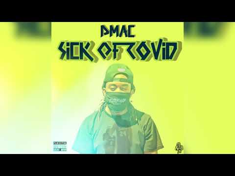 Dmac - Sick Of Covid