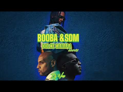 Dolce Camara BOOBA SDM (REMIX  BY DJ WOOZ )