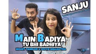 SANJU: Main Badhiya Tu Bhi Badhiya | Ranbir Kapoor | Sonam Kapoor | ft. Mohit &amp; Divya | BANG ON |