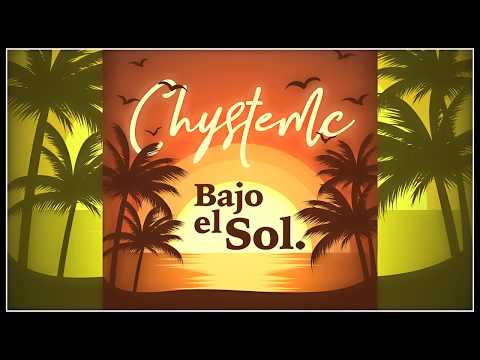 Chystemc - BAJO EL SOL (2007) (Versión remaster) | ➤ 432 Hz