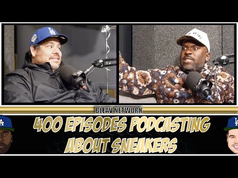 400 EPISODES PODCASTING ABOUT SNEAKERS - EPISODE 400