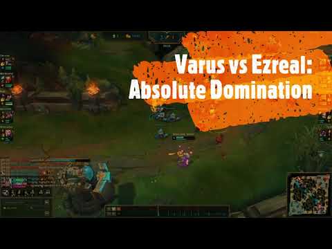 Varus vs Ezreal Absolute Domination