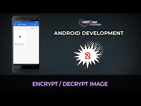 Android Development Tips 02 Encrypt Decrypt Images in Android