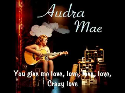 Crazy Love - Audra Mae [The Five-Year Engagement OST]