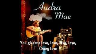 Crazy Love - Audra Mae [The Five-Year Engagement OST]