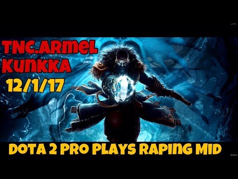 Dota 2 Pro Plays TNC.Armel Kunkka Raping Mid
