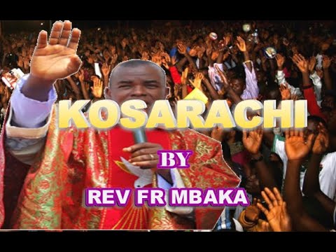 REV FR EJIKE MBAKA - KOSARACHI _ Latest Nigeria Gospel Video