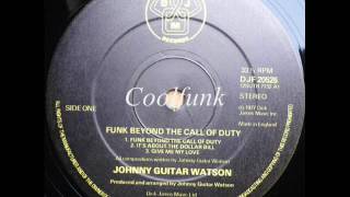 Johnny Guitar Watson - Funk Beyond The Call Of Duty (Funk 1977)