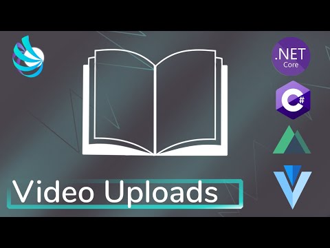 ASP.NET Core, Nuxtjs, Vuetify, EF Core - Video Uploads - Tricking Library Ep7