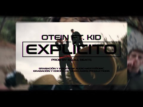 KID FT. OTEIN - EXPLÍCITO (Prod. Skull Beats)