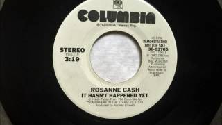 It Hasn&#39;t Happened Yet , Rosanne Cash , 1982