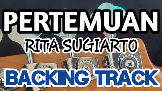 Download lagu PERTEMUAN RITA BACKING TRACK mp3