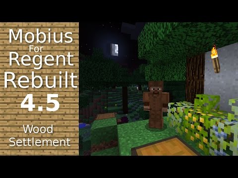 Mobius For Regent Rebuilt: 4.5 - Wood Settlement - Uncut - Planting Trees and Settlement Planning