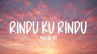 Download lagu Mahalini - Rindu Ku Rindu (LIRIK LAGU) mp3