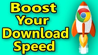 How to Increase Google Chrome Download Speed | Fix Slow Downloading Problem [ New Trick ]