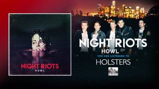 || NIGHT RIOTS || - Holsters