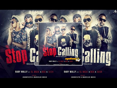 Baby Wally. Sech, Boza & BCA - Stop Calling (Spanish Version)