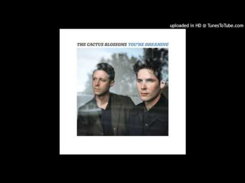 The Cactus Blossoms - Queen Of Them All