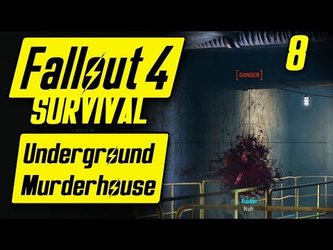 Fallout 4 Survival Playthrough - Underground Murderhouse - Fallout 4 Survival Mode Gameplay #8
