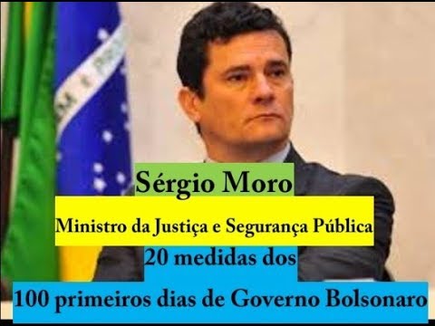 100 dias do governo Bolsonaro 3: Sérgio Moro
