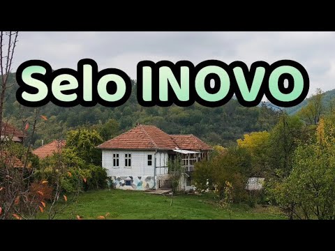Selo Inovo - opština Knjaževac-Stara planina