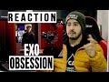 My Reaction to EXO obsession@SMTOWN- انطباعي عن أغنية My Reaction to EXO obsession@SMTOWN- انطباعي عن أغنية