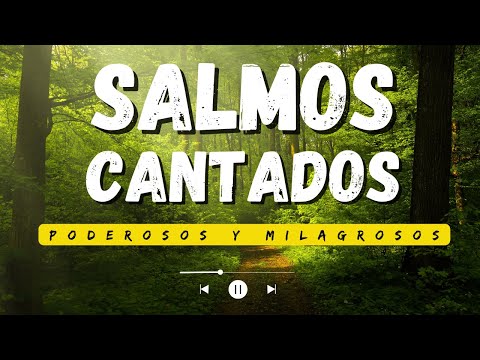 Los SALMOS CANTADOS más poderosos y milagrosos | Paz y Sanación | Alabanzas y Adoración de la mañana