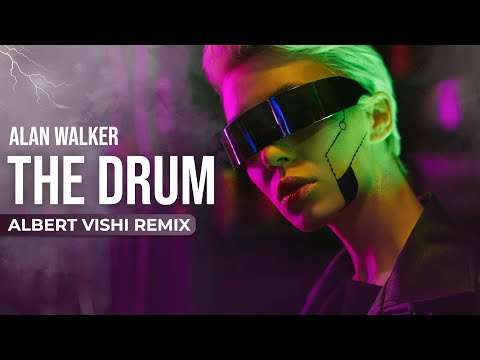 Alan Walker - The Drum (Albert Vishi Remix)