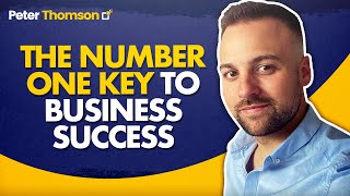 Consistency is The Number One Key to Business Success | Marketing Tips | Peter Thomson