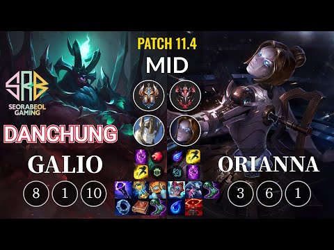 SRB Danchung Galio vs Orianna Mid - KR Patch 11.4