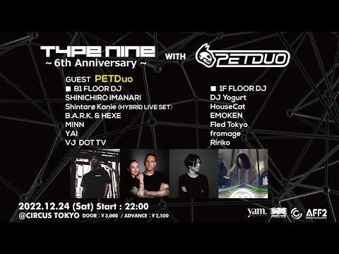 TYPE NINE 2022/12/24(Sat)＠Circus TOKYO