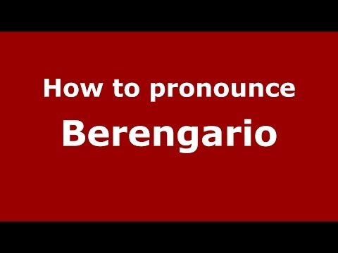 How to pronounce Berengario (Italian/Italy) - PronounceNames.com