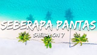 Download lagu Sheila on 7 - Seberapa Pantas (Lirik/Lyrics) mp3