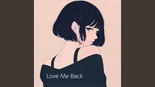 Love Me Back