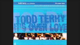 Todd Terry presents Shannon - It's Over Love (Funky Green Dogs Miami Club Mix)