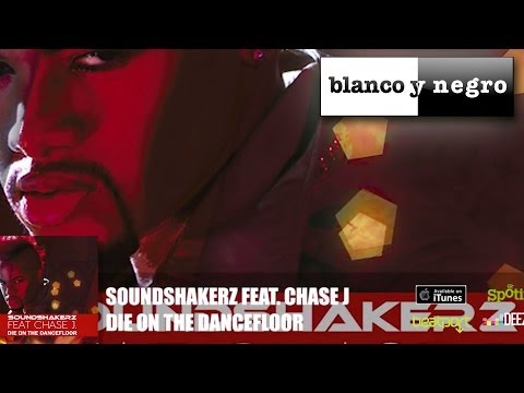 Soundshakerz Feat. Chase J - Die On The Dancefloor (Official Audio)