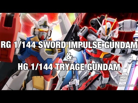 RG 1/144 SWORD IMPULSE GUNDAM & HG 1/144 TRYAGE GUNDAM