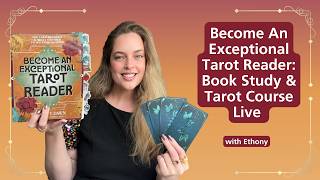 ✨ Join Me for an Exclusive Live Tarot Book Study of Become An Exceptional Tarot Reader! ✨