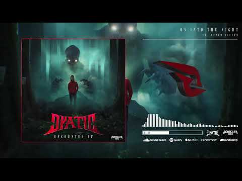 Dyatic - Into The Night (Feat. Peter Piffen)