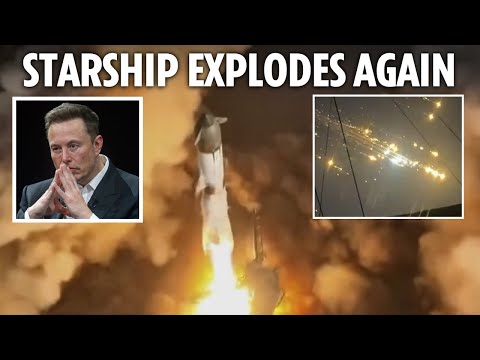 Elon Musk’s SpaceX Starship rocket BLOWS UP again with debris raining down on Earth