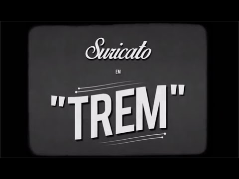 Suricato - Trem (Clipe Oficial)