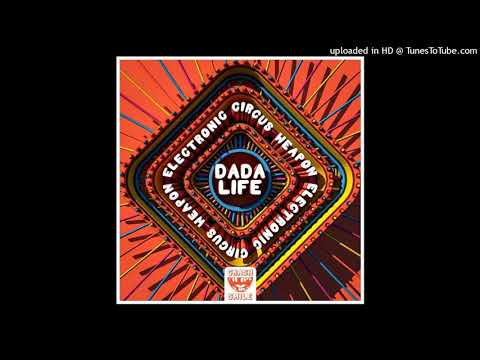 Dada Life - Electronic Circus Weapon (Extended Mix)