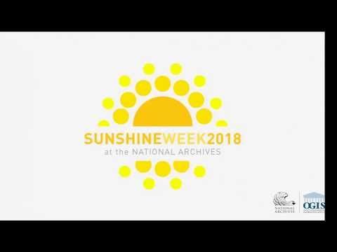 National Archives Sunshine Week Celebration Recording - March 12, 2018