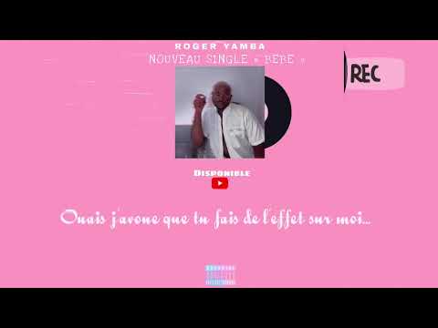 Roger Yamba - Nouveau single - BÉBÉ (Disponible sur toutes les plateformes)