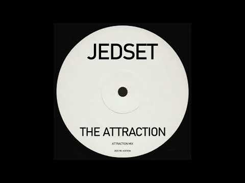 JedSet - The Attraction (Attraxion Mix)
