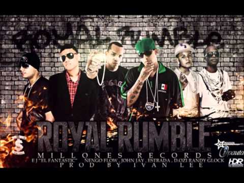 Ñengo Flow Ft  John Jay, Randy Glock,D OZi, Estrada, Ej – Royal Rumble Millones Records Prod By Ivan Lee