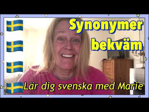 Bekväm - synonymer och betydelse - Lär dig svenska med Marie Rödemark