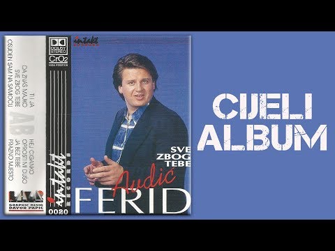 Ferid Avdic - Sve zbog tebe - CIJELI ALBUM - (Audio 1995)