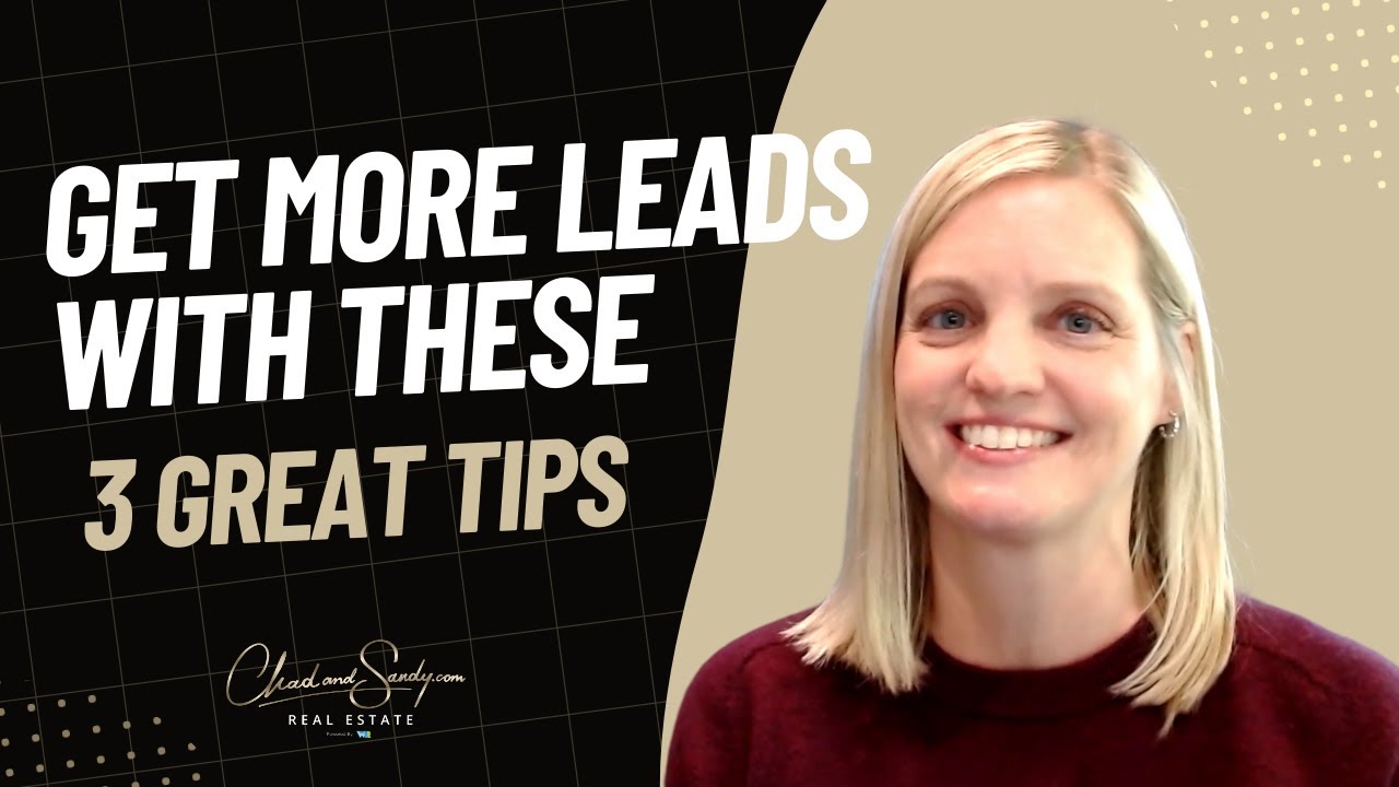 3 Great Tips To Get More Leads