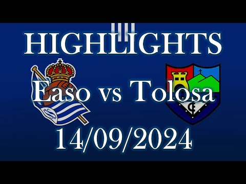 HIGHLIGHTS | Easo (Real Sociedad Juvenil B) vs Tolosa CF sub19 | Liga Nacional Jornada2 (14/09/2024)